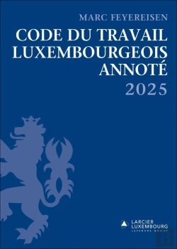 Bertrand.pt - Code Du Travail Luxembourgeois Annoté (Édition 2025)