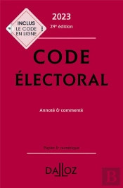 Code Électoral Annoté Et Commenté (Édition 2023)
