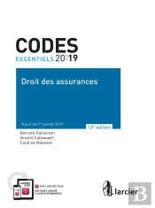 Code Essentiel - Droit Des Assurances 2019 - A Jour Au 1<Sup>Er</Sup> Janvier 2019