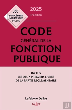 Bertrand.pt - Code Général De La Fonction Publique : Annoté Et Commenté (Édition 2025)