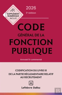 Bertrand.pt - Code Général De La Fonction Publique : Annoté Et Commenté (Édition 2026)