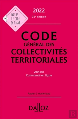Bertrand.pt - Code General Des Collectivites Territoriales 2022, Annote - 25e Ed.