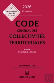 Code Général Des Collectivités Territoriales : Annoté Et Commenté (Édition 2026)