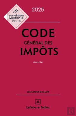 Bertrand.pt - Code Général Des Impôts : Annoté (Édition 2025)