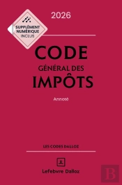 Code Général Des Impôts : Annoté (Édition 2026)