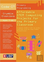 Code-It: Affordable Stem Computing Projects For The Primary Classroom