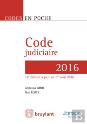 Code Judiciaire - 2016, 12eme Ed.