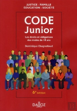 Bertrand.pt - Code Junior ; Les Droits Et Obligations Des Moins De 18 Ans (6e Édition)