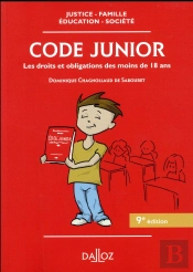 Code Junior ; Les Droits Et Obligations Des Moins De 18 Ans (9e Édition)