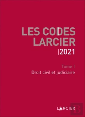 Code Larcier - Tome I - Droit Civil Et Judiciaire - A Jour Au 1<Sup>Er</Sup> Mars 2021
