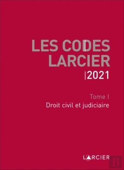 Bertrand.pt - Code Larcier - Tome I - Droit Civil Et Judiciaire - A Jour Au 1<Sup>Er</Sup> Mars 2021