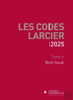 Bertrand.pt - Code Larcier - Tome V - Droit Fiscal - À Jour Au 1er Mars 2025