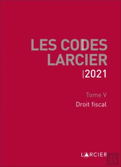 Bertrand.pt - Code Larcier - Tome V - Droit Fiscal - A Jour Au 1<Sup>Er</Sup> Mars 2021