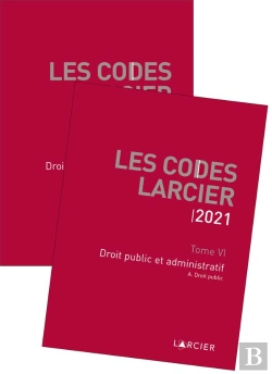 Bertrand.pt - Code Larcier - Tome Vi - Droit Public Et Administratif - A Jour Au 1<Sup>Er</Sup> Mars 2021