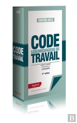Bertrand.pt - Code Luxembourgeois Du Travail 2012