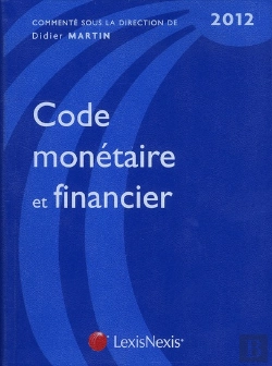 Bertrand.pt - Code Monetaire Et Financier 2012