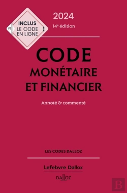 Bertrand.pt - Code Monétaire Et Financier : Annoté Et Commenté (Édition 2024)