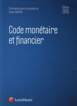 Bertrand.pt - Code Monétaire Et Financier (Édition 2015)
