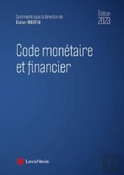 Code Monétaire Et Financier (Édition 2023)