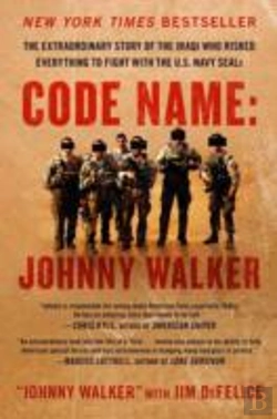 Bertrand.pt - Code Name: Johnny Walker : The Extraordinary Story Of The Iraqi Who Risked Everything To Fight With The U.S. Navy Seals