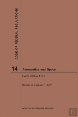 Bertrand.pt - Code Of Federal Regulation, Title 14, Aeronautics And Space, Parts 200-1199, 2019