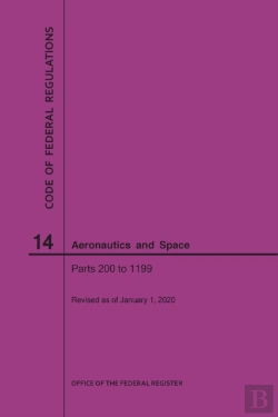 Bertrand.pt - Code Of Federal Regulation, Title 14, Aeronautics And Space, Parts 200-1199, 2020