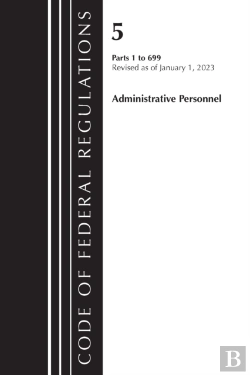 Bertrand.pt - Code Of Federal Regulations, Title 05 Administrative Personnel 1-699, January 1, 2023