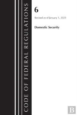 Bertrand.pt - Code Of Federal Regulations, Title 06 Domestic Security, January 1, 2023