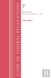 Code Of Federal Regulations, Title 07 Agriculture 1-26, Revised As Of January 1, 2024