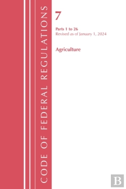 Bertrand.pt - Code Of Federal Regulations, Title 07 Agriculture 1-26, Revised As Of January 1, 2024