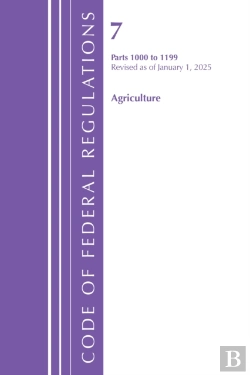 Bertrand.pt - Code Of Federal Regulations, Title 07 Agriculture 1000-1199, Revised As Of January 1, 2025