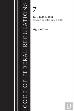 Bertrand.pt - Code Of Federal Regulations, Title 07 Agriculture 1600-1759, Revised As Of January 1, 2023