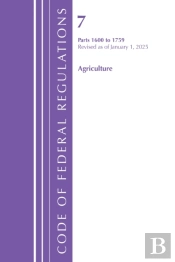 Code Of Federal Regulations, Title 07 Agriculture 1600-1759, Revised As Of January 1, 2025