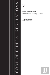 Code Of Federal Regulations, Title 07 Agriculture 1760-1939, Revised As Of January 1, 2023