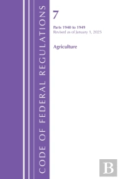 Code Of Federal Regulations, Title 07 Agriculture 1940-1949, Revised As Of January 1, 2025