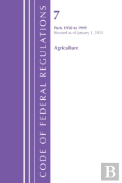 Code Of Federal Regulations, Title 07 Agriculture 1950-1999, Revised As Of January 1, 2025