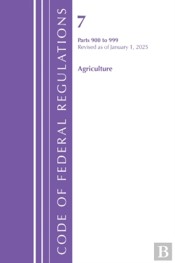 Bertrand.pt - Code Of Federal Regulations, Title 07 Agriculture 900-999, Revised As Of January 1, 2025