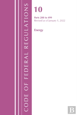 Bertrand.pt - Code Of Federal Regulations, Title 10 Energy 200-499, Revised As Of January 1, 2022