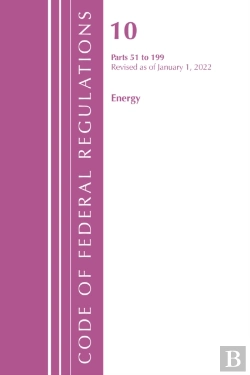 Bertrand.pt - Code Of Federal Regulations, Title 10 Energy 51-199, Revised As Of January 1, 2022