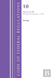 Code Of Federal Regulations, Title 10 Energy 51-199, Revised As Of January 1, 2025