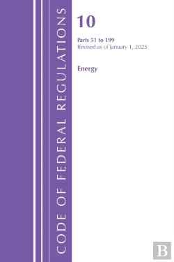 Bertrand.pt - Code Of Federal Regulations, Title 10 Energy 51-199, Revised As Of January 1, 2025