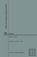 Code Of Federal Regulations Title 10, Energy, Parts 1-50, 2018