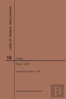 Code Of Federal Regulations Title 10, Energy, Parts 1-50, 2019