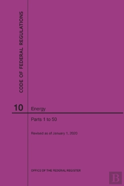 Bertrand.pt - Code Of Federal Regulations Title 10, Energy, Parts 1-50, 2020