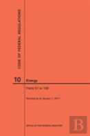 Code Of Federal Regulations Title 10, Energy, Parts 51-199, 2017