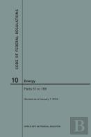 Code Of Federal Regulations Title 10, Energy, Parts 51-199, 2018