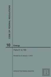 Code Of Federal Regulations Title 10, Energy, Parts 51-199, 2018