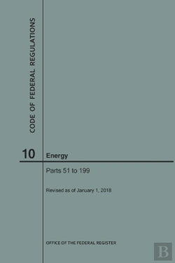 Bertrand.pt - Code Of Federal Regulations Title 10, Energy, Parts 51-199, 2018
