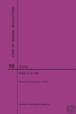 Bertrand.pt - Code Of Federal Regulations Title 10, Energy, Parts 51-199, 2020