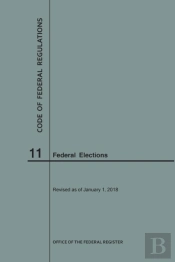 Code Of Federal Regulations Title 11, Federal Elections, 2018